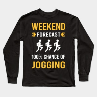 Weekend Forecast Jogging Jog Jogger Long Sleeve T-Shirt